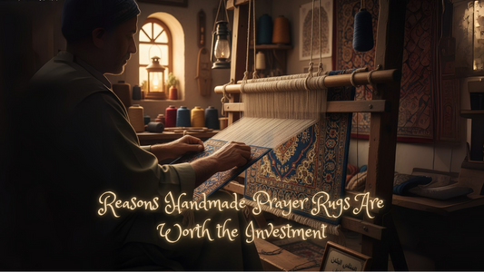 5 Reasons Handmade Prayer Rugs Are Worth the Investment